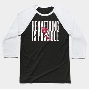 Chad Henne Hennething Is Possible Baseball T-Shirt